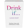Load image into Gallery viewer, Drink If... Ladies Night