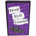 Load image into Gallery viewer, Pr*ck! Sl*t! F*ckhead!